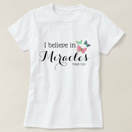 T-shirt Je crois aux miracles (Design devant)