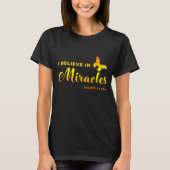 T-shirt Je crois aux miracles (Devant)