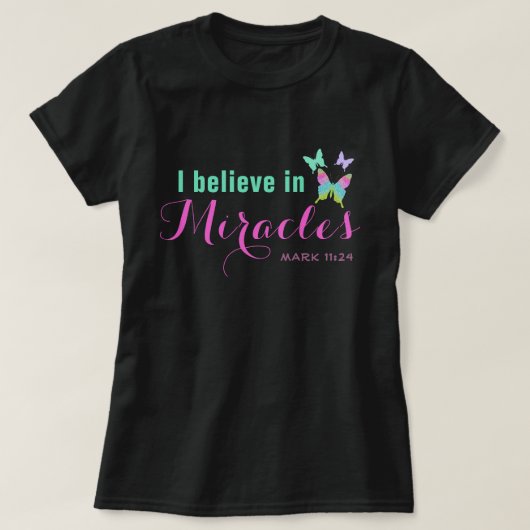 T-shirt Je crois aux miracles (Design devant)