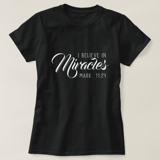 T-shirt Je crois aux miracles (Design devant)