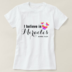T-shirt Je crois aux miracles