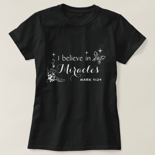 T-shirt Je crois aux miracles. Mark 11:24 (Design devant)