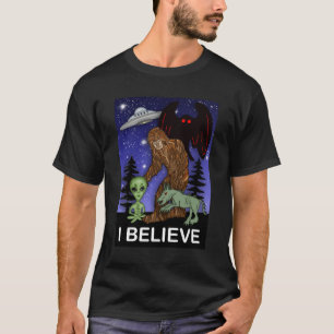 T-shirt Je crois   Big Foot Alien Mothman UFO Chupacabra
