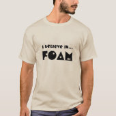 T-shirt Je crois en FOAM (Devant)
