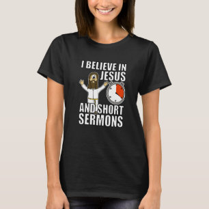 T-shirt Je Crois En Jésus Et De Courtes Sermons Drôle Chri