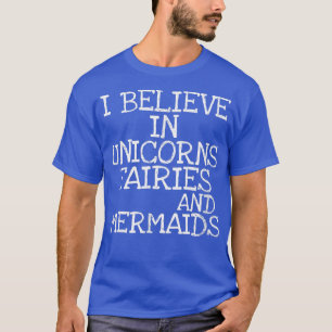 T-shirt Je crois en licornes fées & sirènes mignonette sas