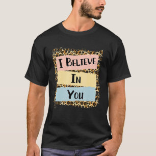 T-shirt Je crois en toi Léopard Journee de test motivation