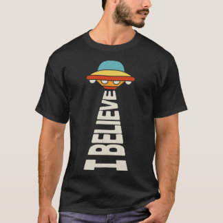 T-shirt Je crois pour les fans extraterrestres
