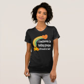 T-shirt Je crois qu'en tenant rancune je guérirai en enfer (Devant entier)