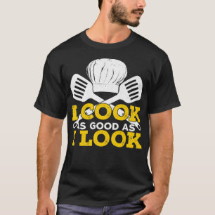 T-shirt Je Cuis aussi bien que je regarde Design pour un c