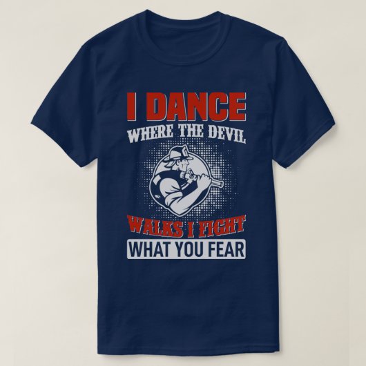T-shirt Je Danse Où Marche Le Diable Je Comble Ce Que Vous (Design devant)
