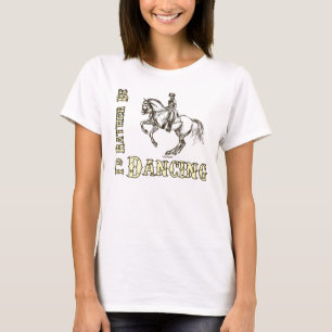 T-shirt Je danserais plutôt la chemise de dressage