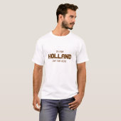 T-shirt Je de, la HOLLANDE, n'est-elle pas cela suis- (Devant entier)