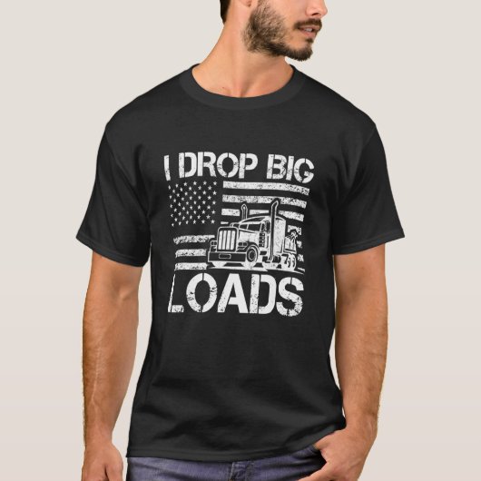 T-shirt Je dépose de grosses charges Trucker Hommes Drapea (Devant)