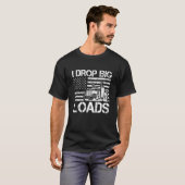 T-shirt Je dépose de grosses charges Trucker Hommes Drapea (Devant entier)