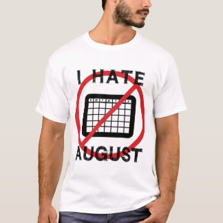 T-shirt Je déteste août