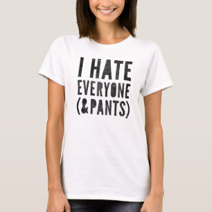 T-shirt Je déteste chacun et le pantalon