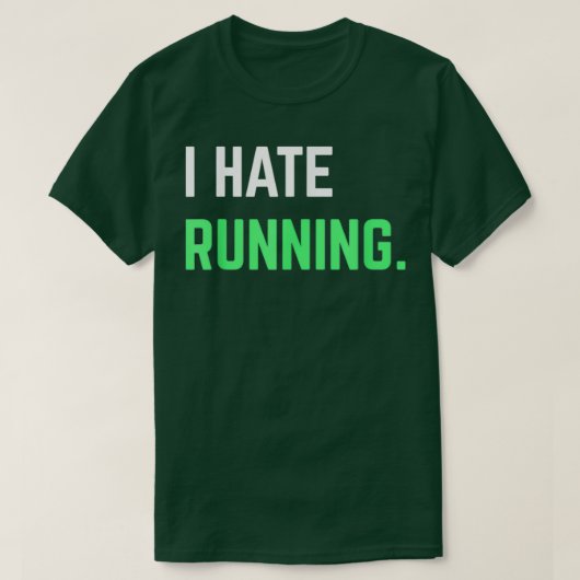 T-shirt Je déteste courir amusant courir s Exercice Exerci (Design devant)