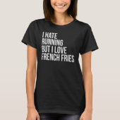 T-shirt Je Déteste Courir Mais Aimer Français Fries Fitnes (Devant)