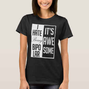 T-shirt Je déteste Être Bipo Lar C'est génial Être Vintage