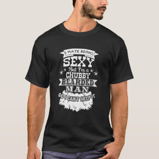 T-shirt Je déteste être sexy, mais je suis un Chubby homme