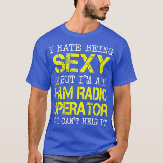 T-shirt Je Déteste Être Sexy Mais Je Suis Un Radioopérateu