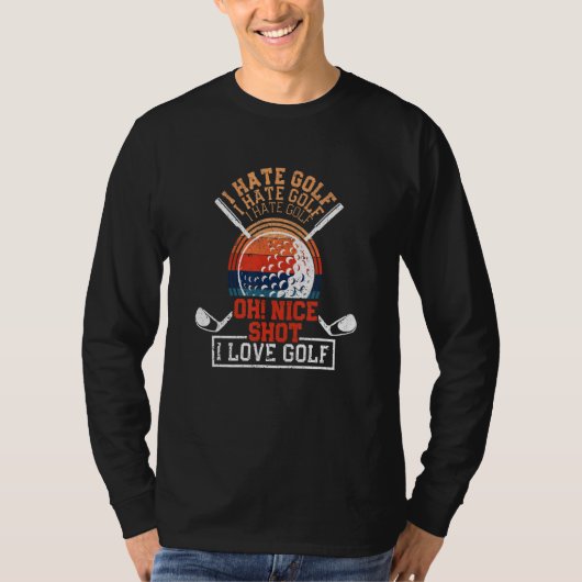 T-shirt Je Déteste Golf Oh Nice Tiré J'Aime Golf Pun Golf (Devant)