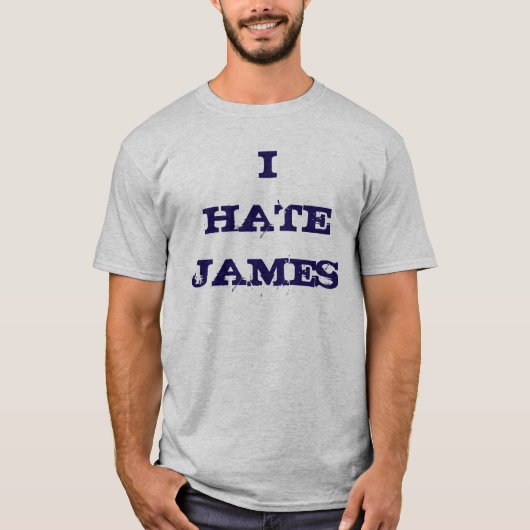 T-shirt Je déteste James… C'est compréhensible (Devant)