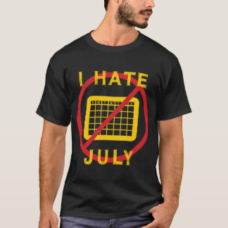 T-shirt Je déteste juillet
