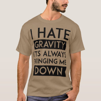 T-shirt Je déteste la gravité 2