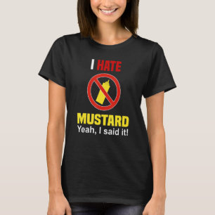 T-shirt Je déteste la moutarde n'aime pas la moutarde anti