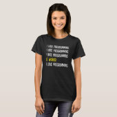 T-shirt je déteste la programmation ça marche j'aime la pr (Devant entier)