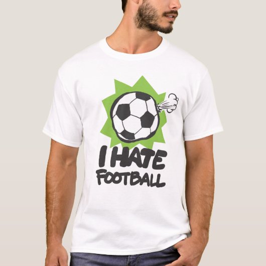 T-SHIRT JE DÉTESTE LE FOOTBALL (Devant)