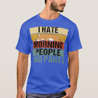 T-shirt Je Déteste Le Matin Les Gens Et Les Pantalons Funn