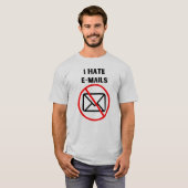 T-shirt Je déteste les e-mails (Devant entier)