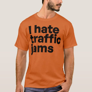 T-shirt Je déteste les embouteillages