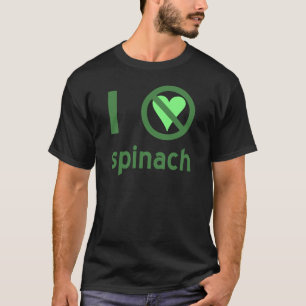T-shirt Je déteste les épinards, pas d'amour