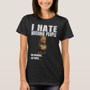 T-shirt Je déteste les gens du matin mauvaise humeur sans
