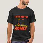 T-shirt Je Déteste Les Maths Mais J'Aime Compter L'Argent (Devant)