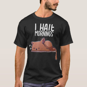 T-shirt Je déteste les matins Chat Chaton Dormir Sieste Ca
