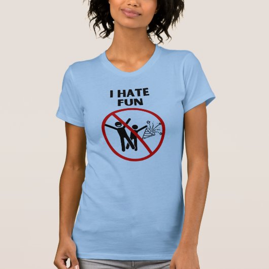 T-shirt Je déteste m'amuser (Devant)