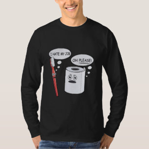 T-shirt Je Déteste Mon Travail Oh S'Il Vous Plaît Toothbru