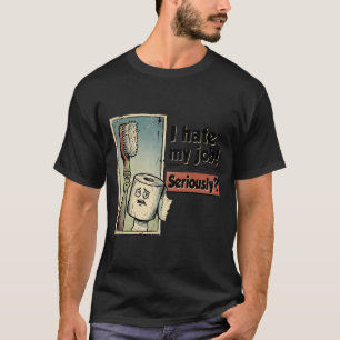 T-shirt Je déteste mon travail Sérieusement drôle humour d