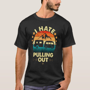 T-shirt Je déteste sortir la caravane de camping