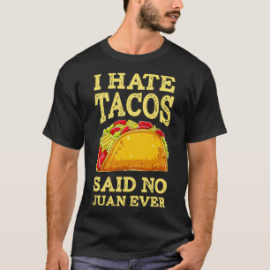 T-shirt Je Déteste Tacos A Dit NON Juan Cinco De Mayo