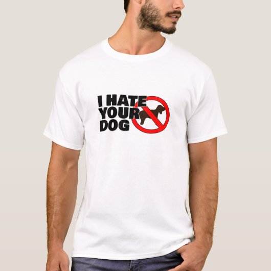 T-shirt Je déteste ton chien (Devant)