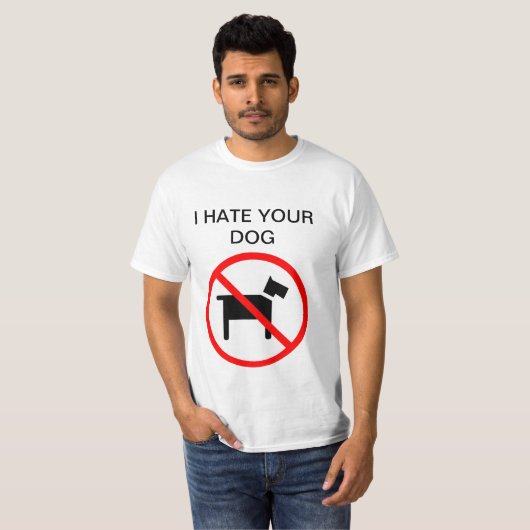 T-shirt Je déteste votre chien aucune chemise d'anti-chien (Devant entier)