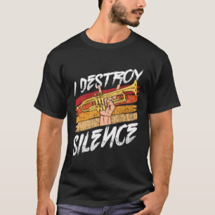 T-shirt Je Détruis Silence Drôle Joueur Trombone Marching 