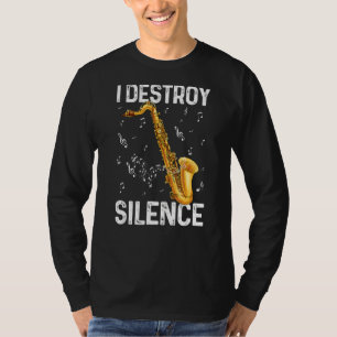 T-shirt Je détruit le silence Humour musicien saxophone