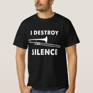 T-shirt Je détruit le silence - Tromboniste Joueur Trombon